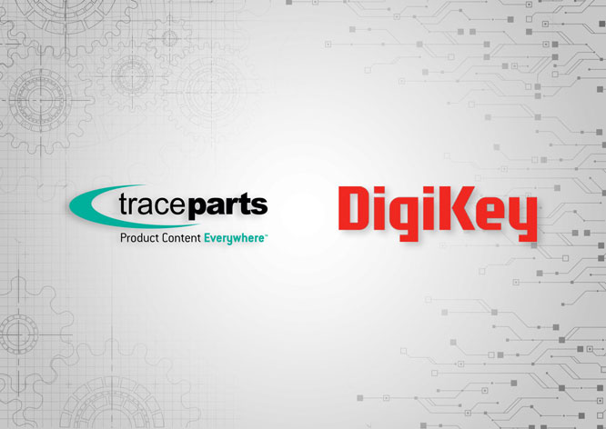 DigiKey c TraceParts ˿d CAD ģͮa(chn)Ʒx